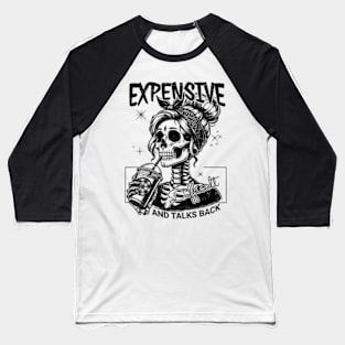 Expensive Difficult And Talks Back Mothers Day Baseball T-Shirt